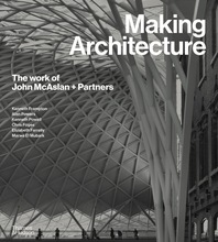 Making Architecture: The Work of John McAslan + Partners Cover