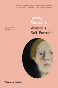 Seeing Ourselves: Women's Self-Portraits Cover