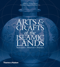Arts & Crafts of the Islamic Lands: Principles Materials Practice Cover