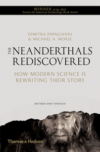Neanderthals Rediscovered: How Modern Science Is Rewriting Their Story Cover
