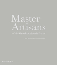 Master Artisans of the Grands Ateliers de France Cover