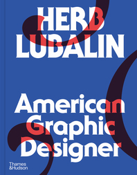 Herb Lubalin: American Graphic Designer Cover