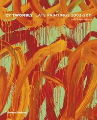 Cy Twombly: Late Paintings 2003-2011 Cover
