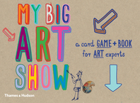 My Big Art Show: A Card Game + Book - Collect Paintings to Win Cover