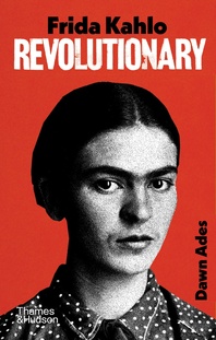 Frida Kahlo?Revolutionary Cover