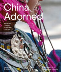 China Adorned: Ritual and Custom of Ancient Cultures Cover