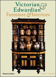 Victorian and Edwardian Furniture and Interiors: From the Gothic Art Revival to Art Nouveau Cover