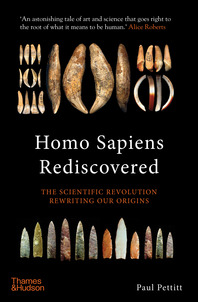 Homo Sapiens Rediscovered: The Scientific Revolution Rewriting Our Origins Cover