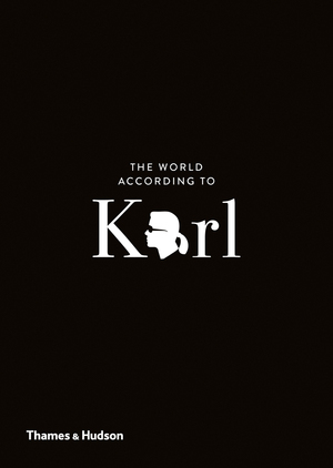 Thames & Hudson USA - Book - The World According to Karl: The Wit and Wisdom  of Karl Lagerfeld