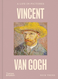 Vincent van Gogh: A Life in Pictures Cover