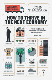 How to Thrive in the Next Economy: Designing Tomorrow's World Today Cover
