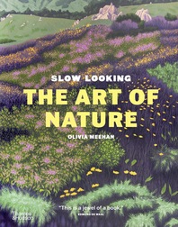 Slow Looking: The Art of Nature Cover