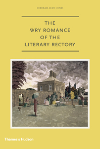 The Wry Romance of the Literary Rectory Cover