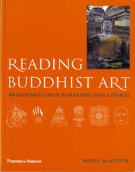 Reading Buddhist Art: An Illustrated Guide to Buddhist Signs and Symbols Cover