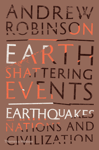 Earth-Shattering Events: Earthquakes, Nations, and Civilization Cover