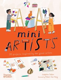 Mini Artists: 20 Projects Inspired by the Great Artists Cover