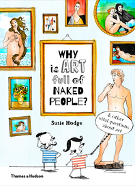 Why is Art Full of Naked People: And other vital questions about art Cover