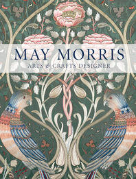 May Morris: Arts & Crafts Designer Cover
