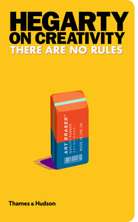 Hegarty on Creativity: There Are No Rules Cover