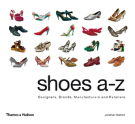 Shoes A-Z: Designers, Brands, Manufacturers and Retailers Cover