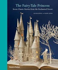The Fairy-Tale Princess: Seven Classic Stories from the Enchanted Forest Cover