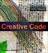 Creative Code: Aesthetics + Computation Cover