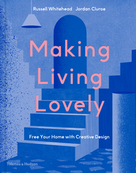 Making Living Lovely: Free Your Home with Creative Design Cover
