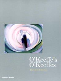 O'Keeffe's O'Keeffes: The Artist's Collection Cover