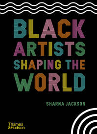Black Artists Shaping the World Cover