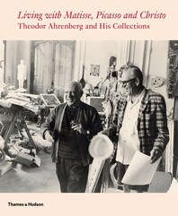 Living with Matisse, Picasso, and Christo: Teto Ahrenberg and His Collections Cover