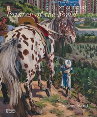Liu Xiaodong: Painter of the World Cover