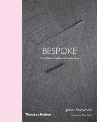 Bespoke: The Master Tailors of Savile Row Cover