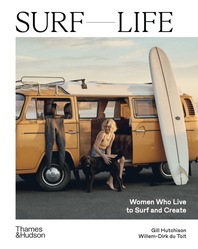 Surf Life: Women Who Live to Surf and Create Cover
