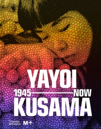 Yayoi Kusama: 1945 to Now Cover