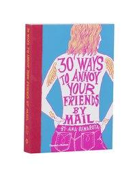 30 Ways to Annoy Your Friends by Mail Cover