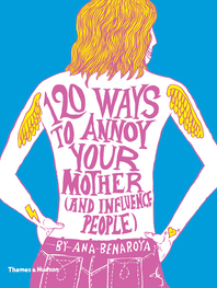 120 Ways to Annoy Your Mother (And Influence People) Cover