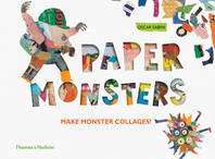 Paper Monsters: Make Monster Collages! Cover