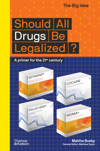 Should All Drugs Be Legalized? (The Big Idea Series) Cover