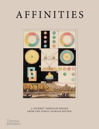 Affinities: A Journey Through Images from The Public Domain Review Cover