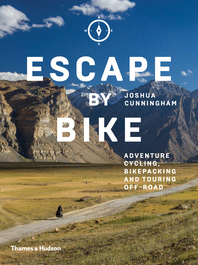 Escape by Bike: Adventure Cycling, Bikepacking and Touring Off-Road Cover