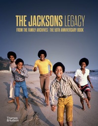 The Jacksons: Legacy: From the Family Archives / The 50th Anniversary Book Cover
