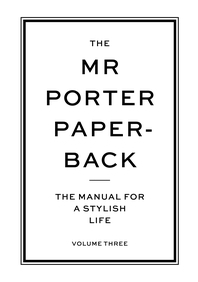 The Mr Porter Paperback: The Manual for a Stylish Life Cover