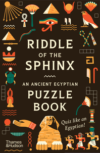 The Riddles of the Sphinx: Quiz Like an Egyptian Cover