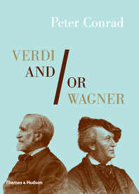 Verdi and/or Wagner: Two Men, Two Worlds, Two Centuries Cover