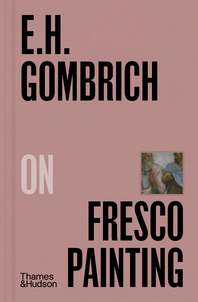 E.H. Gombrich on Fresco Painting Cover