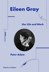 Eileen Gray: Her Life and Work Cover