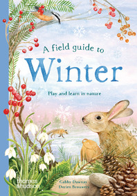 A Field Guide to Winter: Play and Learn in Nature Cover