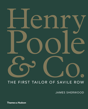 Thames & - - Henry Poole & Co.: The First Tailor of Savile Row
