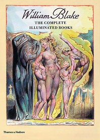 William Blake Complete Illuminated Books: The Complete Illuminated Books Cover