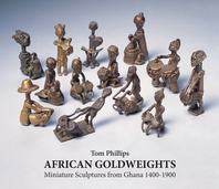 African Goldweights: Miniature Sculptures from Ghana 1400-1900 Cover